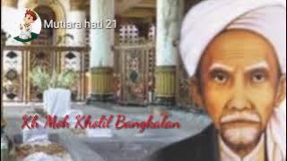 lagu syiir kh kholil bangkalan waktu mondok di mekkah #mutiarahati21