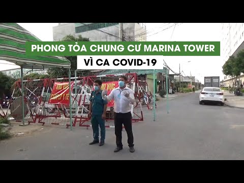 Video Phong tỏa chung cư Marina Tower vì ca Covid-19 liên... - youtube