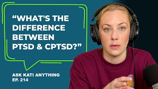 'What's the difference between PTSD vs CPTSD?' | ep.214