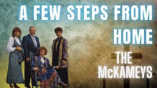 Celebrity A Few Steps From Home - The McKameys Wealth