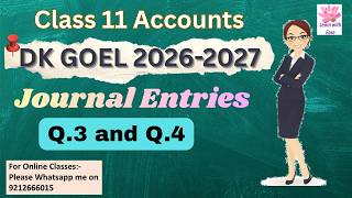 Q3 and Q4| Journal Ch9| DK Goel 2026-27| Class 11| Accounts| Solutions of DK Goel| Journal Entry