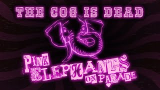 The Cog is Dead - Pink Elephants on Parade (DUMBO Cover)