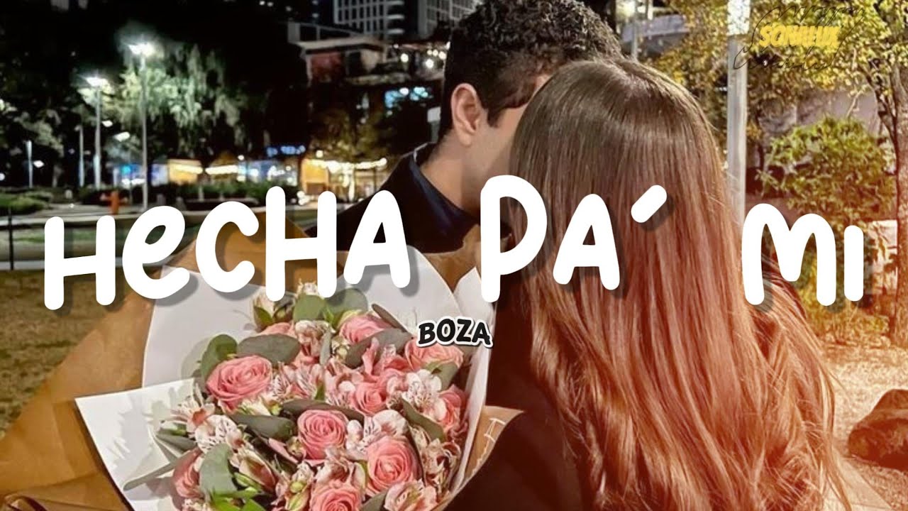 BOZA - HECHA PA' MI (Letra)