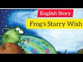 The Frog&#39;s Star Wish | Kids English Bedtime Story