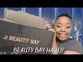 Huge Beauty Bay Haul | Affordable Makeup Finds!!!!