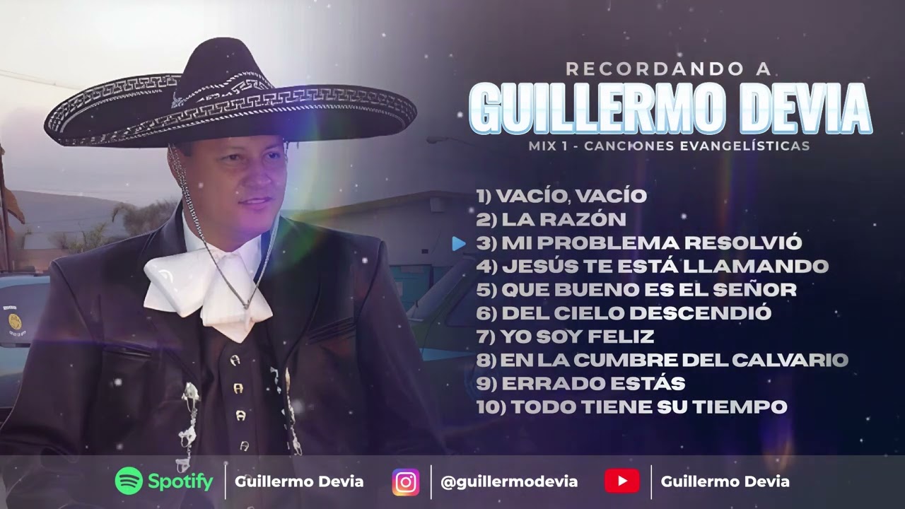GUILLERMO DEVIA - MIX 1 CANCIONES EVANGELISTICAS