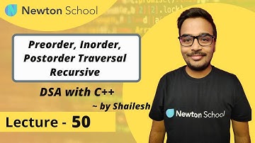 Preorder, Inorder, Postorder Traversal | Recursive | Binary Tree | Episode 50 | Shailesh Yogendra