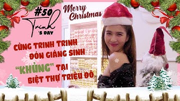 Ngọc Trinh - My Day #50 I Đón giáng sinh “khủng” cùng Trinh Trinh tại biệt thự triệu đô