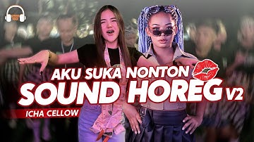 ICHA CELLOW Ft. DESI AFRIKA - AKU SUKA NONTON SOUND HOREG 