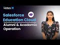 Salesforce Education Cloud 🎓 – Alumni and Academic Operations