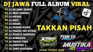DJ JAWA FULL ALBUM VIRAL TIKTOK 2026 - TAKKAN PISAH‼️REGGAE KERONCONG BWI