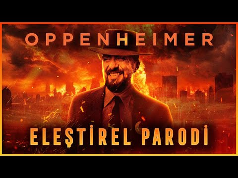 OPPENHEIMER - ELEŞTİREL PARODİ