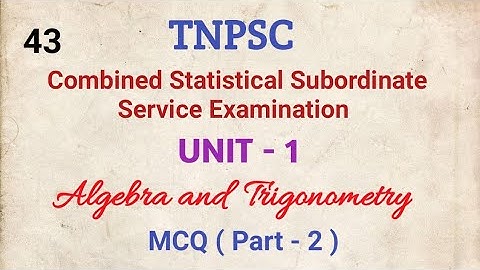TNPSC, Combined Statistical Subordinate Service Examinations, Algebra and Trigonometry, MCQ