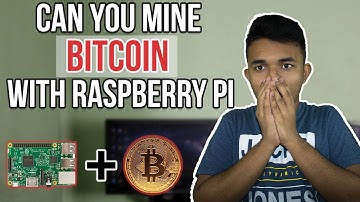 Can You Mine Bitcoin With Your Raspberry Pi? - Bitcoin Explained