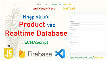 Asg.8. nhập và lưu Product vào realtime database, javascript