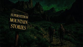 Real Scary Stories From The Superstition Mountains | Ghostly Legends + Rain Sounds