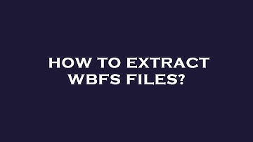 How to extract wbfs files?