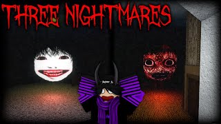 Three Nightmares - [All Chapters] - Roblox
