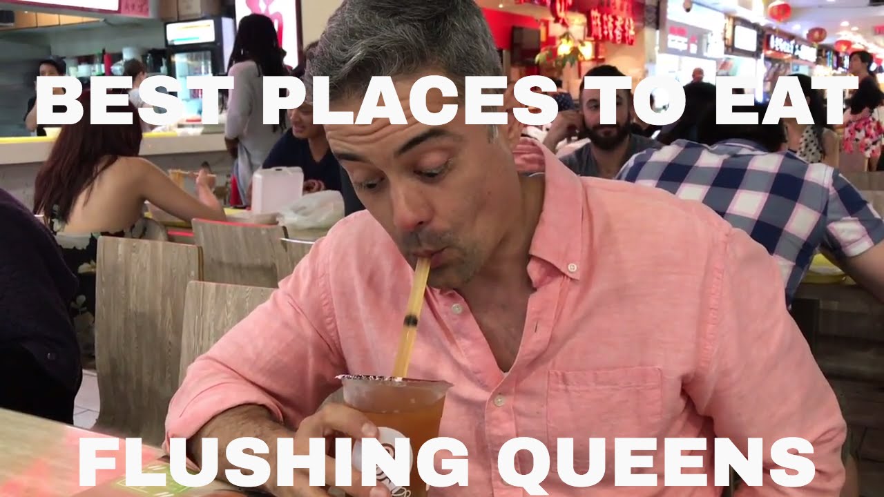 Flushing Queens - Best Places To Eat! - YouTube