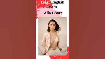 Learn English With Alia Bhatt #ielts #ieltsvocabs #ieltsvocabularyenglish #ieltsspeaking #english