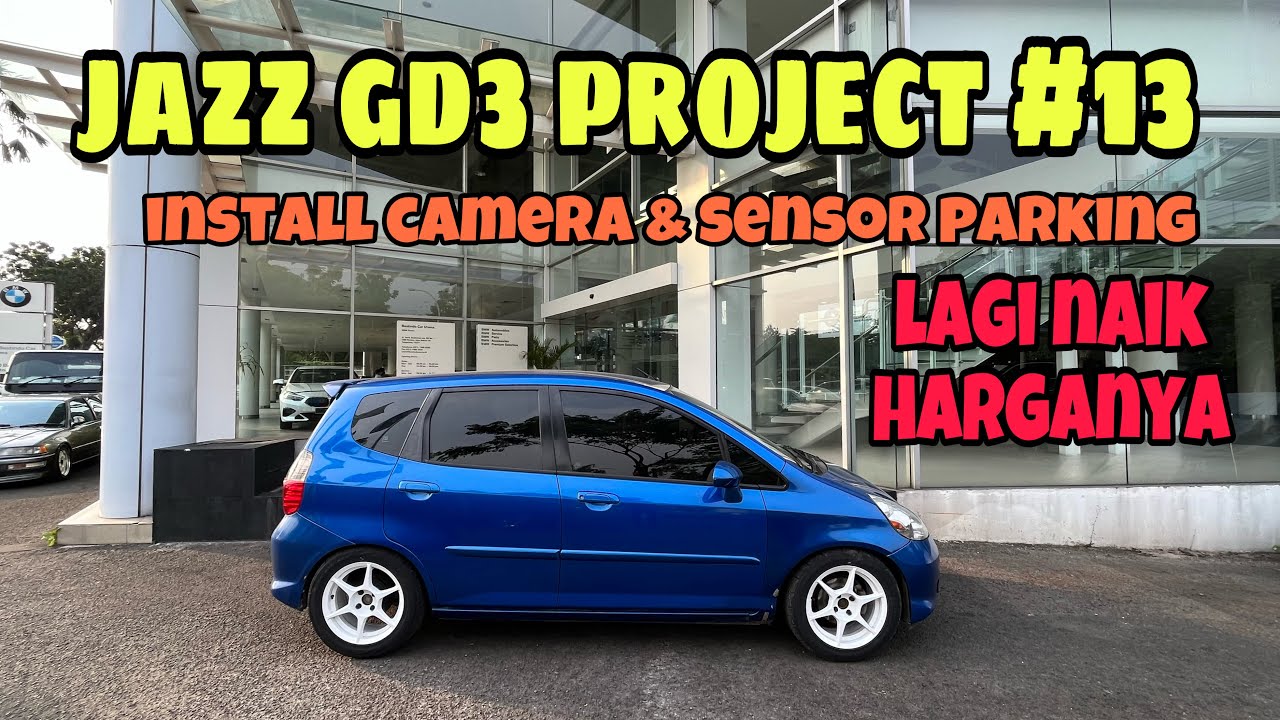 JAZZ GD3 PROJECT #13 INSTALL REAR CAMERA & SENSOR PARKING