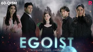Egoist (milliy serial) | Эгоист (миллий сериал) 60-qism
