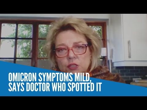 Omicron symptoms mild, says doctor who spotted it