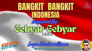 BANGKIT-BANGKIT INDONESIA | Inspired by: GEBYAR-GEBYAR Gombloh #kunalfa #AlfaMediaProductions #musik