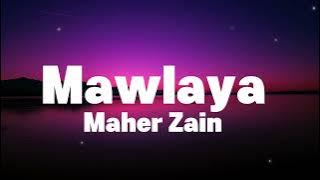 Maher Zain - Mawlaya (Lyrics)