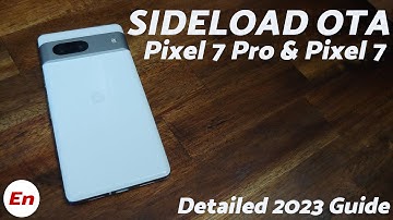 Google Pixel 7 Pro, Pixel 7 & Pixel 7a: How to Sideload OTA Update With NO Data Loss (2023 Tutorial)