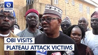 Peter Obi Visits Plateau, Pledges Financial Support For Attack Victims