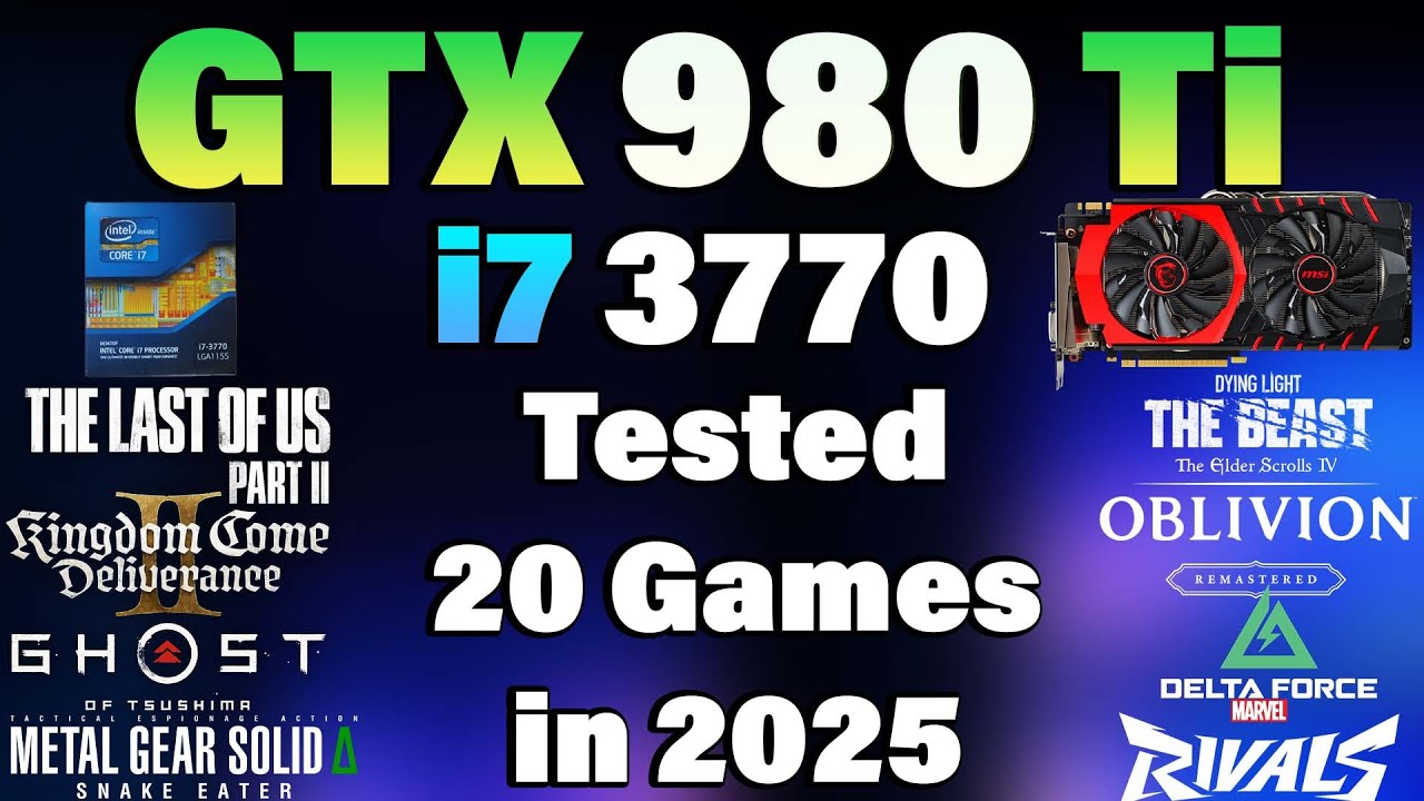 i7 3770 GTX980Ti メモリ16G SSD120G HDD1T ゲーミング i7 3770 + GTX 980 Ti - Tested 20 Games in 2025 - YouTube