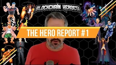 The Hero Report #1 - Blockchain Heroes Community Update for 6/24/2020