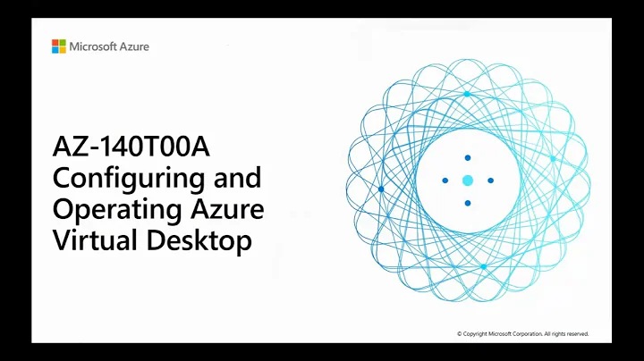 AZ 140  Configuring and Operating Windows Virtual Desktop on Microsoft Azure Day 4 of 5