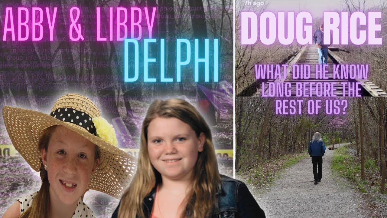 The Delphi Murders | What Did Doug Rice Know Long Before the Rest of Us ...