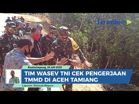 Tim Wasev TNI Cek Pengerjaan TMMD di Aceh Tamiang