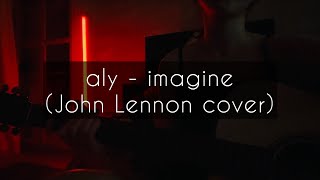 John Lennon - Imagine | Aly cover