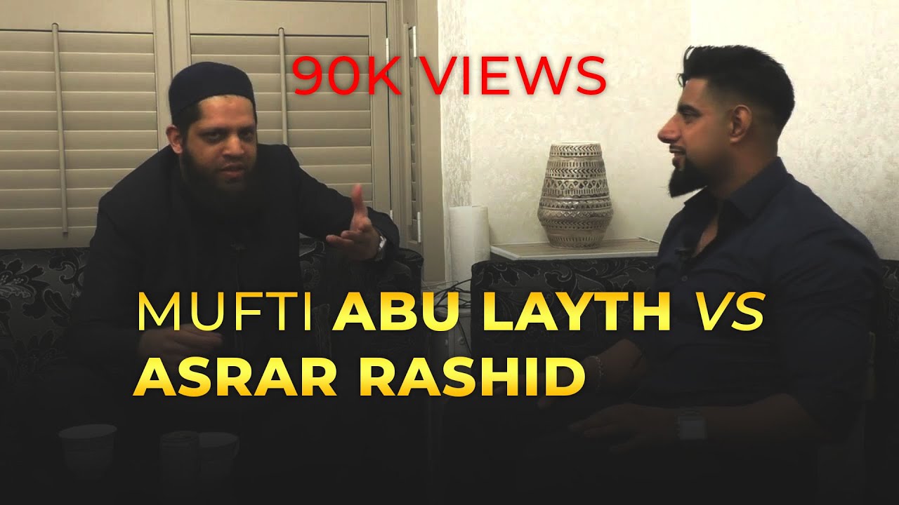 Debate / Discussion between Mufti Abu Layth and Asrar Rashid | Topic : Descent of Isa / Jesus