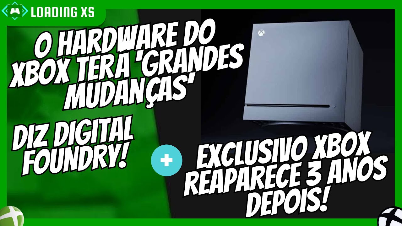 HARDWARE DO XBOX TERA GRANDES MUDANÇAS DIZ DIGITAL FOUNDRY, JOGO EXCLUSIVO XBOX RESSURGE APÓS 3 ANOS