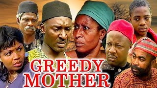 GREEDY MOTHER (CLEM OHAMEZE, PATIENCE OZOKWO, AMAECHI MOUNAGOR) NEW CLASSIC MOVIES #trending #2023