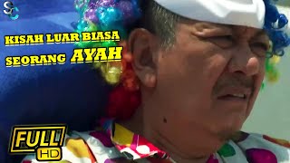 KISAH LUAR BIASA PERJUANGAN SEORANG AYAH || Alur Cerita FIlm Sejuta Sayang Untuknya