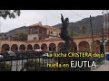 EJUTLA y la LUCHA CRISTERA. Huella permanente en este bello pueblo de Jalisco