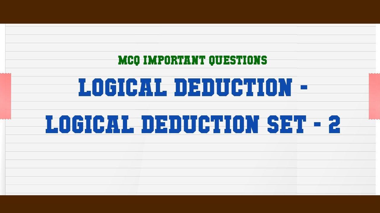 logical-deduction-logical-deduction-set-2-mcq-questions-youtube