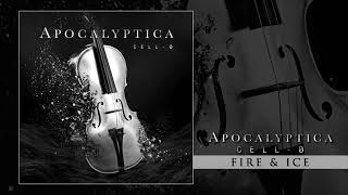 Apocalyptica - Fire &amp; Ice (Audio)