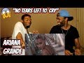 Ariana Grande - No Tears Left To Cry (REACTION)