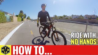 How To Ride Your Mountain Bike With No Hands For Beginners | MTB Skills
