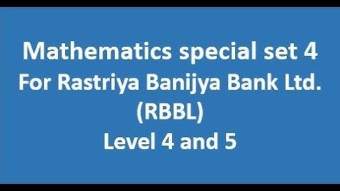 Mathematics Special Set 4 for RBBL level 4 and 5