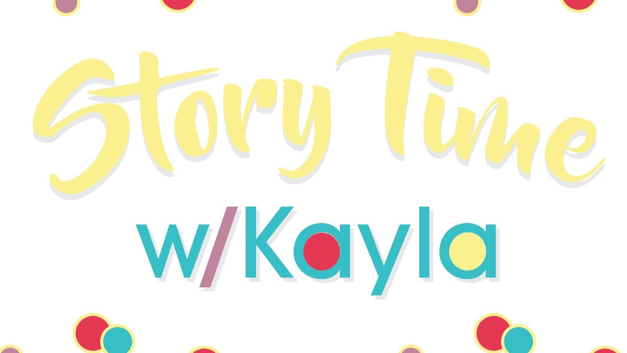 Story Time w/ Kayla Live!
