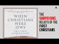The surprising beliefs of the first christians