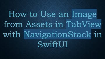 How to Use an Image from Assets in TabView with NavigationStack in SwiftUI